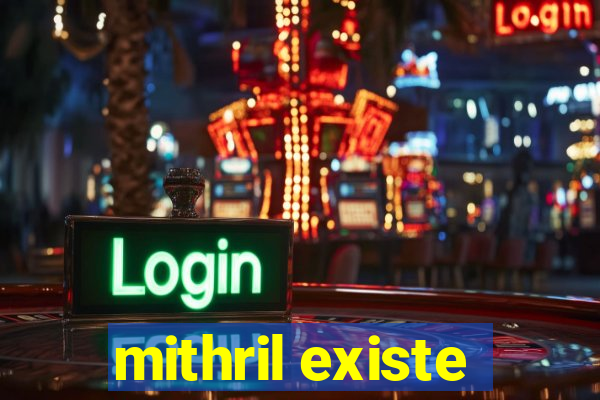 mithril existe